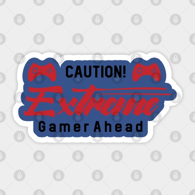Caution Extreme Gamer Ahead Sticker by holidaystore